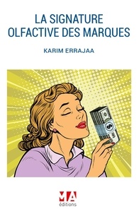 Karim Errajaa - La signature olfactive des marques.
