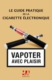 Olivier Abou - Le Guide pratique de la cigarette électronique.