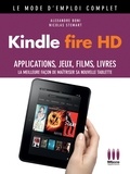 Alexandre Boni - Kindle Fire HD Mode d'emploi Complet.