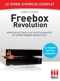 Thibaud Schwartz - Freebox Révolution - Le mode d'emploi complet.