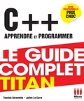 Yannick Gerometta - C++, apprendre et programmer : Le guide complet Titan.