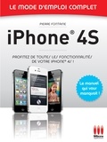 Pierre Fontaine - Iphone 4S - Le mode d'emploi complet - Profitez de toutes les fonctionnalités de votre iPhone 4S !.