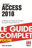 Céline Sparfel - Access 2010 - Le guide complet - Maîtrisez les bases de données Access 2010 !.