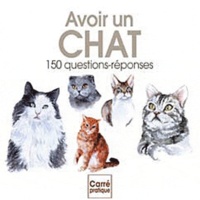 Editions ESI - Avoir un chat - 150 questions-réponses.