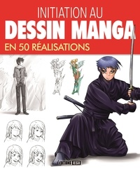  Editions ESI - Initiation au dessin manga en 50 réalisations.