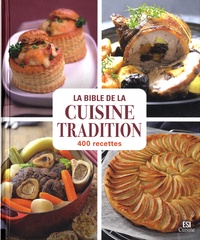 Sylvie Aït-Ali - La bible de la cuisine tradition - 400 recettes.