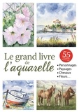 S Debucquoi et T. de Marichalar - Le grand livre de l'aquarelle.