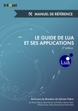 Sylvain Fabre - Le guide de Lua et ses applications - Manuel de référence.