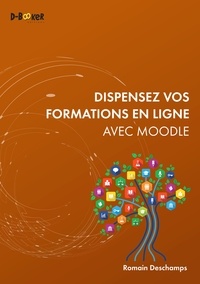 Romain Deschamps - Dispensez vos formations en ligne avec Moodle.