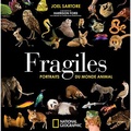 Joel Sartore - Fragiles - Portraits du monde animal.