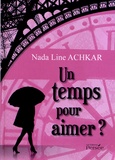 Nada Line Achkar - Un temps pour aimer ?.