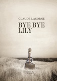 Claude Lasorne - Bye bye Lily.