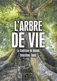 Simone Arsac - L'arbre de vie - Tome 2, La guérison du monde.