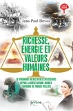 Jean-Paul Devos - Richesse, énergie et valeurs humaines - La dynamique du déclin des civilisations depuis la Grèce antique jusqu'à l'Amérique de Thomas Wallace.