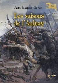 Jean-Jacques Garcès - Les saisons de l'Aulnay.