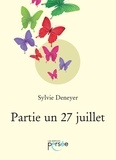 Sylvie Deneyer - Partie un 27 juillet.