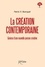 Pierre R. Blanquet - La création contemporaine - Genèse d'une nouvelle pensée créative.