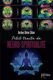 Olivier Sillam - Petit traité de neuro-spiritualité.