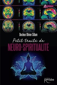 Olivier Sillam - Petit traité de neuro-spiritualité.