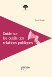 Yvette Biondi - Guide sur les outils des relations publiques.