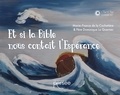 Marie-France de La Cochetiere et Alain Le Quernec - Et si la bible nous contait l'espérance.