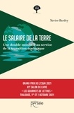 Xavier Bardey - Le salaire de la Terre - Une double monnaie au service de la transition écologique.