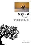 Erwan Desplanques - Si j'y suis.