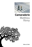 Matthieu Remy - Camaraderie.