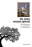 Philippe Trétiack - De notre envoyé special.