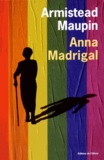 Armistead Maupin - Chroniques de San Francisco Tome 9 : Anna Madrigal.