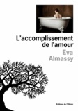 Eva Almassy - L'accomplissement de l'amour.