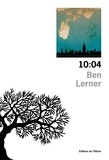 Ben Lerner - 10 : 04.
