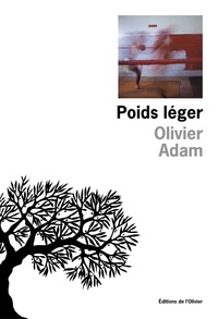 Olivier Adam - Poids Leger.