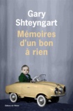 Gary Shteyngart - Mémoires d'un bon à rien.