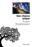 Erwan Desplanques - Une chance unique.