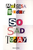 Melissa Broder - So sad today.