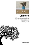 Emmanuelle Pireyre - Chimère.