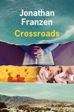 Jonathan Franzen - Crossroads.