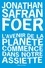 Jonathan Safran Foer - L'avenir de la planète commence dans notre assiette.