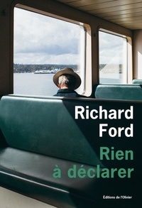 Richard Ford - Rien à déclarer.