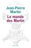 Jean-Pierre Martin - Le monde des Martin.