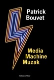 Patrick Bouvet - Media Machine Muzak.