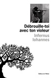 Infernus Iohannes - Débrouille-toi avec ton violeur - Nos grandes traductions.