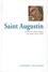 Oriol Ponsati-Murlà - Saint Augustin - La foi et la raison mènent à la même vérité : Dieu.