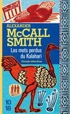 Alexander McCall Smith - Les mots perdus du Kahalari.