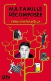 Christian Frascella - Ma famille décomposée.