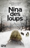 Alessandro Bertante - Nina des loups.