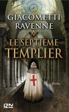 Eric Giacometti et Jacques Ravenne - Le septième templier - 4 chapitres offerts !.