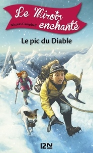 Nicolas Campbell et  Prince Gigi - Le Miroir enchanté Tome 4 : Le pic du diable.