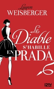 Lauren Weisberger - Le Diable s'habille en Prada.
